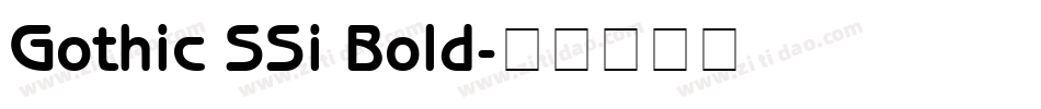 Gothic SSi Bold字体转换
